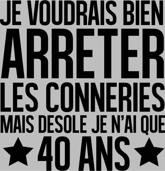 Anniversaire 40 Ans : Désolé, J'ai Seulement 40 Ans !