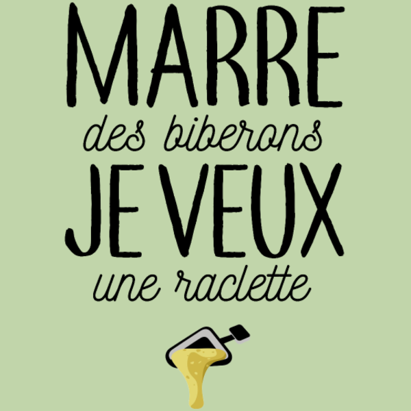 Maquette de Bébé Gourmand : Marre des Biberons, Je Veux une Raclette ! à personnaliser