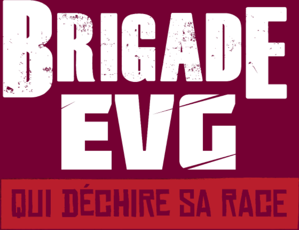 Brigade EVG Qui Déchire