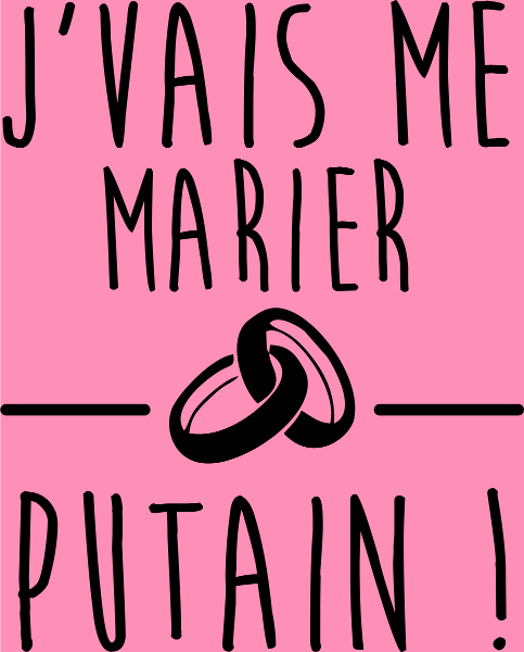 EVG/EVJF : Je me marie, Bordel !
