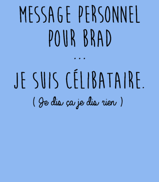 T-shirt personnalisé Celibataire humour drole