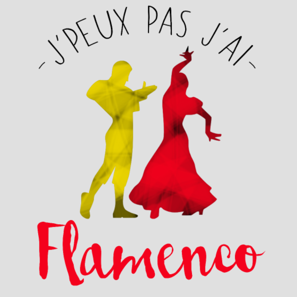Motif J'peux pas j'ai Flamenco personnalisé sur vêtement