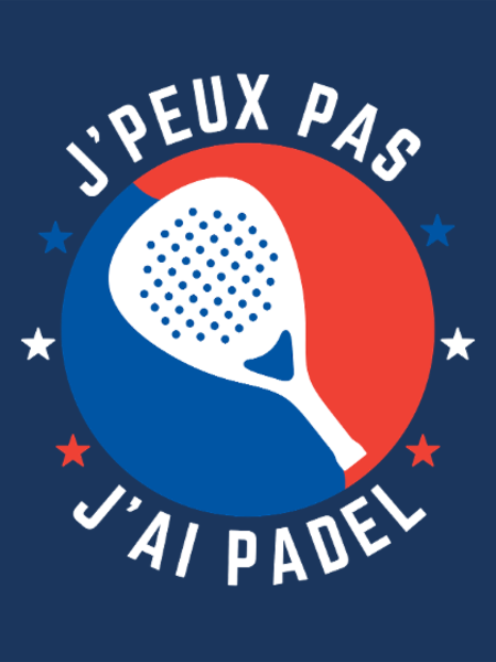 Motif J'Peux Pas, J'ai Padel : Humour de Padeliste personnalisé sur vêtement