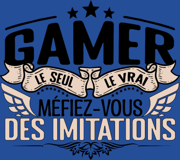 Motif 'Le Vrai Gamer' : Méfiez-vous des Imitations personnalisé sur vêtement