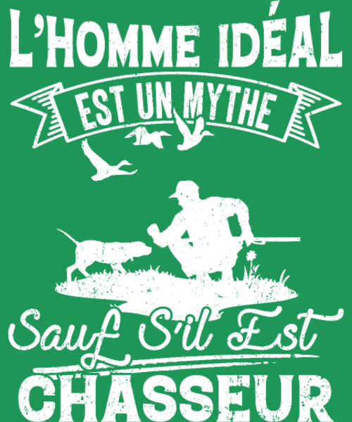 Maquette de L'Homme Idéal est Chasseur : Un Mythe Réel ! à personnaliser