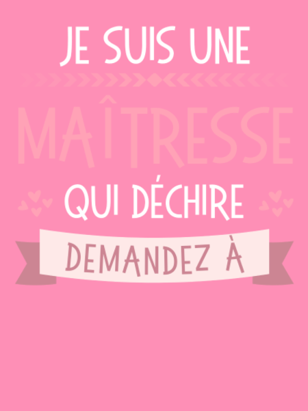 Maîtresse qui Déchire Personnalisable - Idée Cadeau Fin d'Année