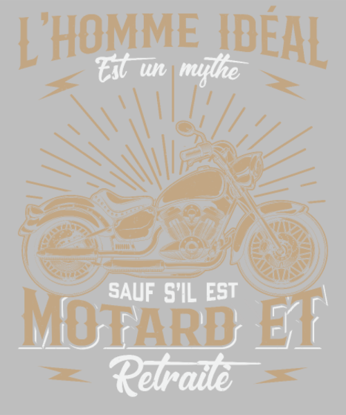 Motif Motard L'Homme Idéal - Humour Moto Biker personnalisé sur vêtement