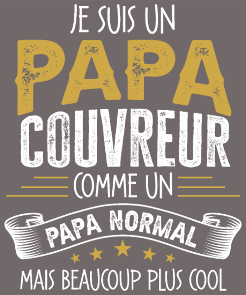 Maquette de Papa Couvreur Humour - Comme un Papa Normal mais Plus Cool à personnaliser