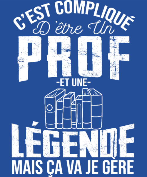 Maquette de Professeur Légende - C'est compliqué mais je gère à personnaliser