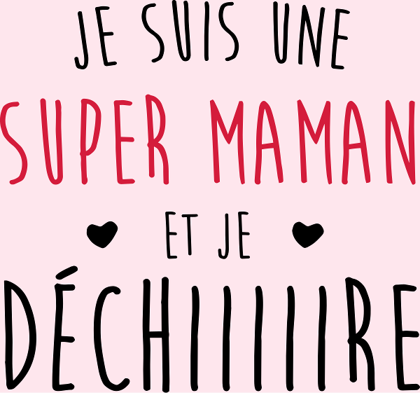Super Maman qui Déchire
