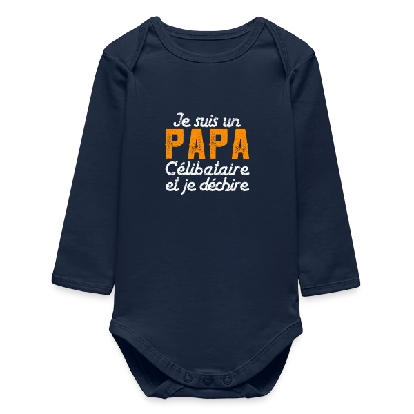 Maquette de Body bébé manches longues biologique « Je Suis un Papa Célibataire et Je Déchire ! » à personnaliser