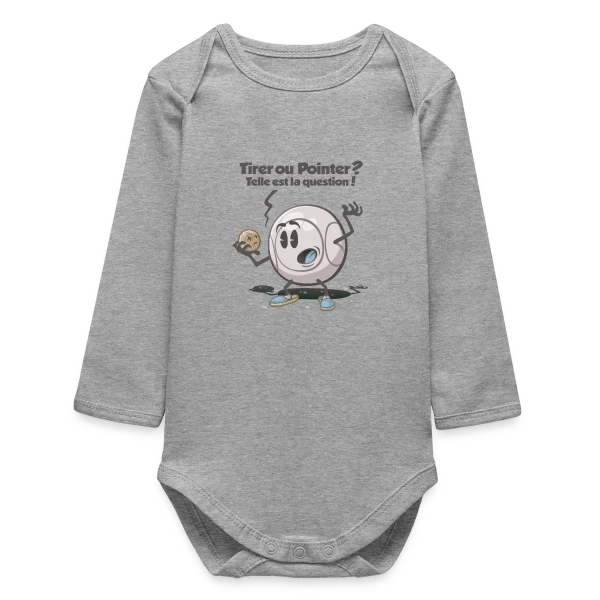 Pétanque : Tirer ou pointer ? sur Body bébé manches longues biologique