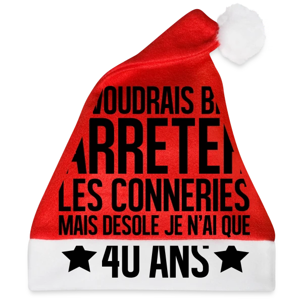 Anniversaire 40 Ans : Désolé, J'ai Seulement 40 Ans ! sur Bonnet de Noël