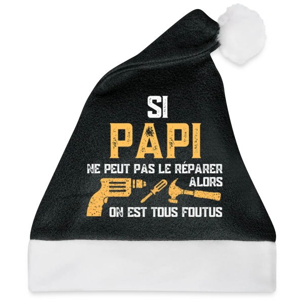 Maquette de Si Papi Ne Peut Pas Le Réparer, On Est Foutus ! à personnaliser