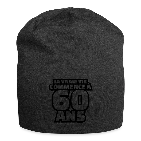 "La Vraie Vie à 60 Ans" : Humour pour les Soixante Ans sur Bonnet en jersey