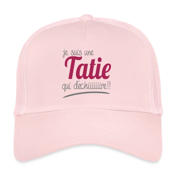 Ma Tatie Qui Déchire sur Casquette trucker