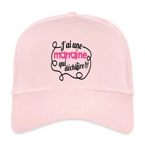 Marraine qui déchire ! sur Casquette trucker