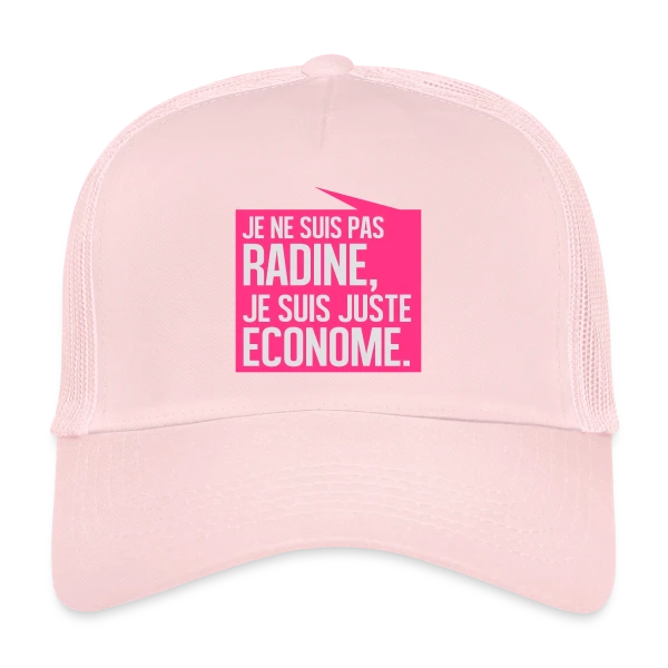 Pas Radine, Juste Économe : L'Humour du Bon Sens Assumé sur Casquette trucker