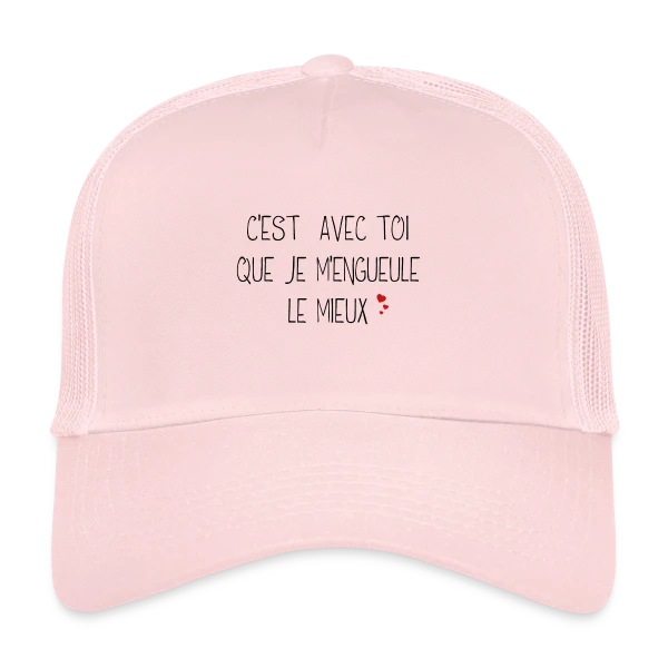 Humour Couple : C'est avec toi que je m'engueule le mieux sur Casquette trucker