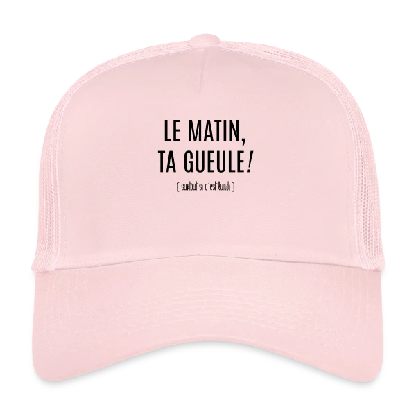 Matin : Ta Gueule ! sur Casquette trucker