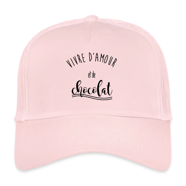 Vivre d'Amour et de Chocolat sur Casquette trucker