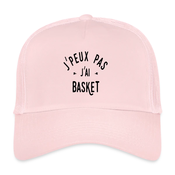 Je peux pas, j'ai basket ! sur Casquette trucker