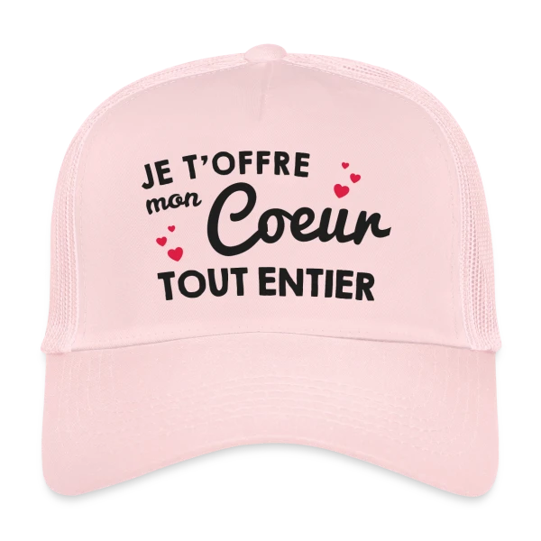 Déclaration d'Amour - Mon Cœur Tout Entier sur Casquette trucker