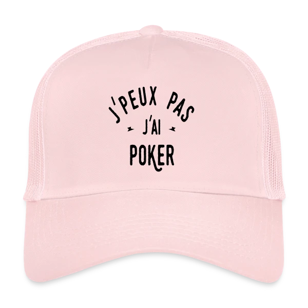 J'peux pas, j'ai poker ! sur Casquette trucker