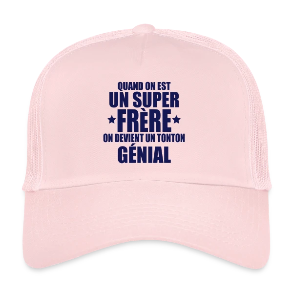 On Devient un Tonton Génial sur Casquette trucker