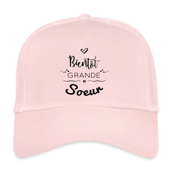 Bientôt Grande Sœur sur Casquette trucker