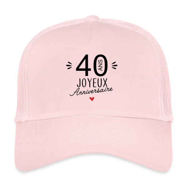 Anniversaire 40 Ans : La Fête Commence ! sur Casquette trucker