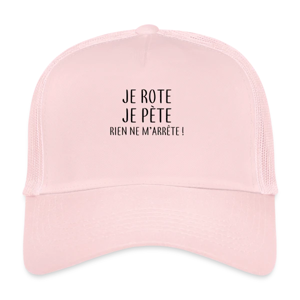 Je Rote, Je Pète, Rien Ne M'Arrête ! sur Casquette trucker
