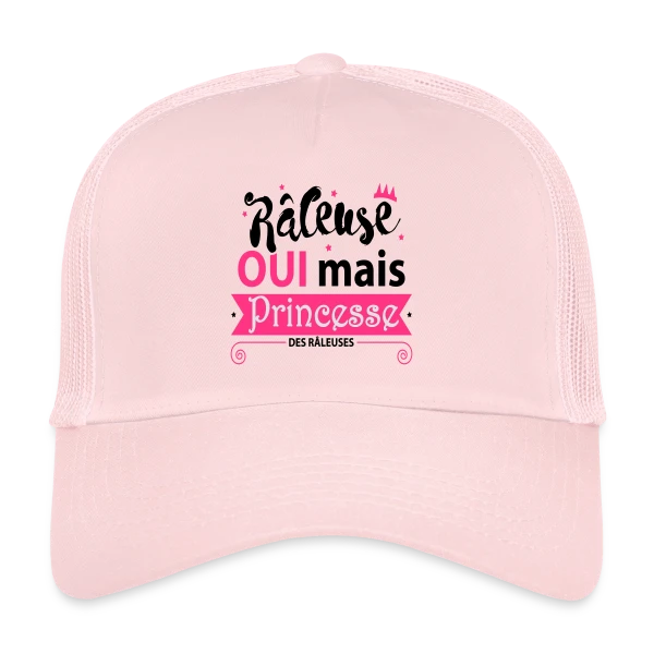 Princesse des Râleuses sur Casquette trucker