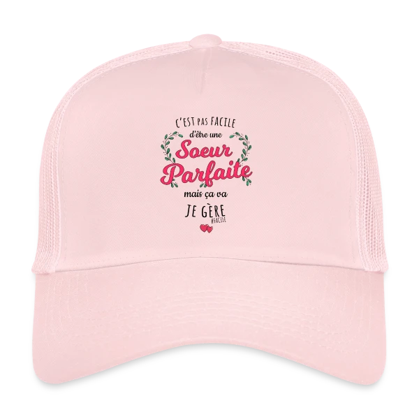 Sœur Parfaite : Je Gère ! sur Casquette trucker