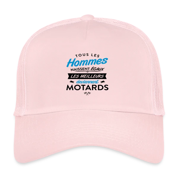 Moto Humour : Naissent Égaux, Meilleurs Motards sur Casquette trucker