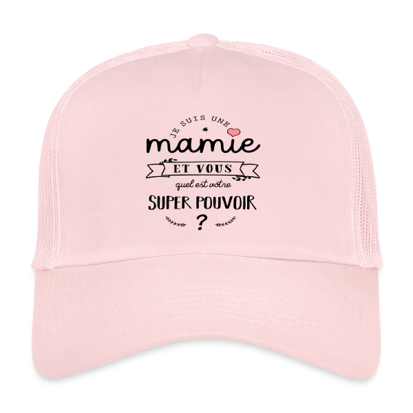 Mamie : Mon Super Pouvoir sur Casquette trucker