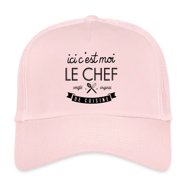 Ici, C'est Moi le Chef ! sur Casquette trucker