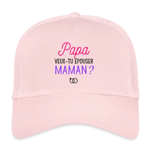 Veux-tu Épouser Maman, Papa ? sur Casquette trucker