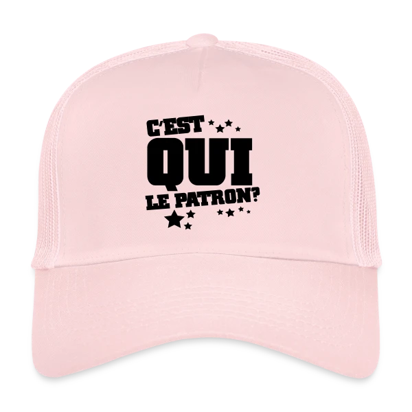 C'est Qui le Patron ? Humour et Affirmation sur Casquette trucker