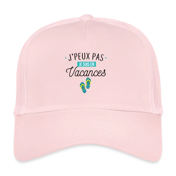 J'peux Pas, Je Suis En Vacances ! sur Casquette trucker