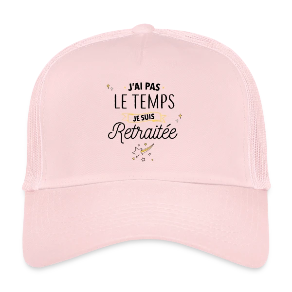 Retraitée Débordée : J'ai Pas Le Temps ! sur Casquette trucker