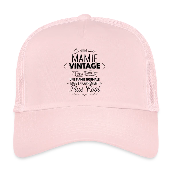 Mamie Vintage, Carrément Plus Cool sur Casquette trucker