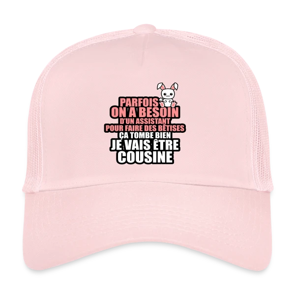 Humour Future Cousine : Besoin D'un Assistant Pour Bêtises sur Casquette trucker