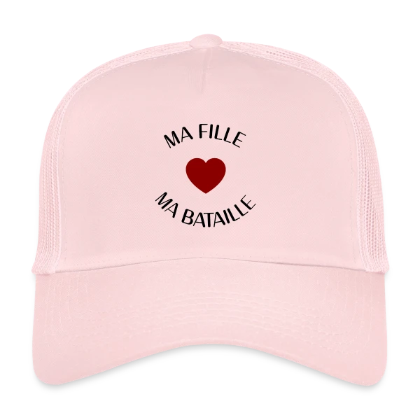 Ma fille, ma bataille : Mon Amour Éternel sur Casquette trucker