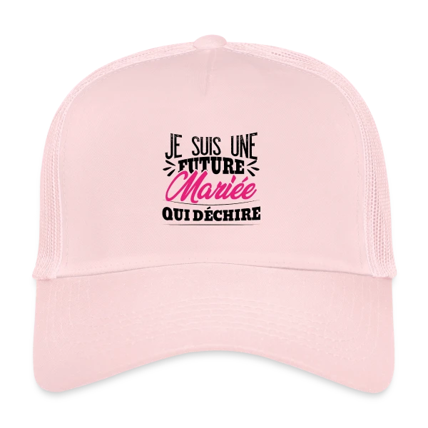 Future Mariée qui Déchire - EVJF Humour sur Casquette trucker