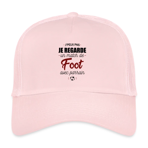 J'peux pas, j'ai match de foot avec Parrain ! sur Casquette trucker