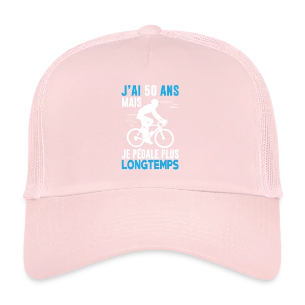 J'ai 50 Ans mais je Pédale Plus Longtemps - Humour Cycliste Anniversaire sur Casquette trucker