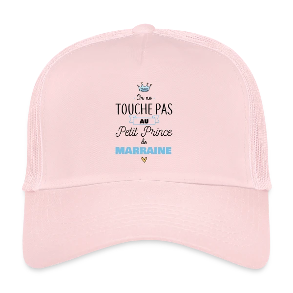 Mon Petit Prince de Marraine sur Casquette trucker