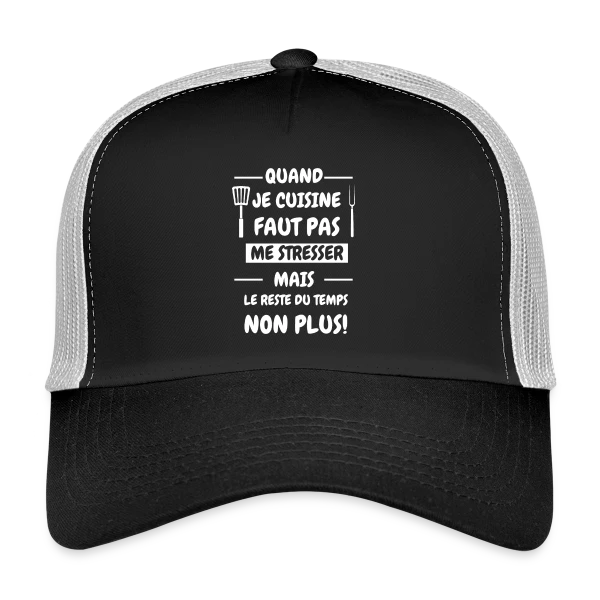 De Cuisine Humour : Pas de Stress en Cuisine ! sur Casquette trucker