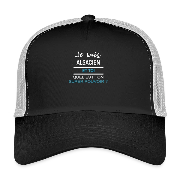Mon Super Pouvoir Alsacien sur Casquette trucker